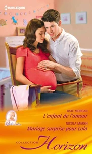 L'enfant de l'amour - Mariage surprise pour Lola