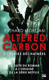 Carbone modifié : Furies déchaînées