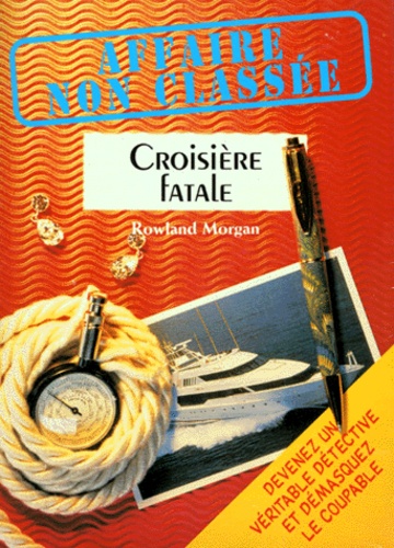 Morgan Rowland - Croisière fatale.