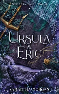 Ursula &amp; Éric - New Fairy Tale Tome 4