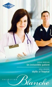 Un irrésistible patient - Idylle à l'hôpital