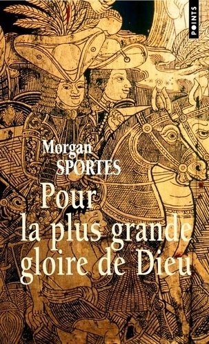 Morgan Sportès - Pour la plus grande gloire de Dieu.