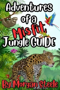Adventures of a Misfit Jungle Guide