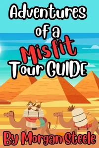 Adventures of a Misfit Tour Guide