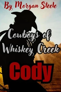 Cowboys of Whiskey Creek  "Cody"