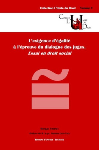 Morgan Sweeney - L'exigence d'égalité à l'épreuve du dialogue des juges - Essai en droit social.