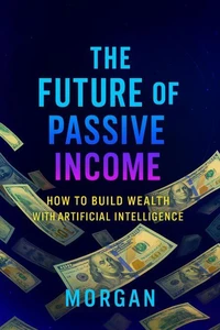 The Future of Passive Income