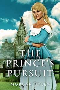 Téléchargement gratuit du carnet de notes en ligne The Prince's Pursuit par Morgan Utley en francais iBook MOBI PDF
