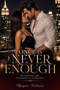 Once Is Never Enough