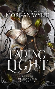  Morgan Wylie - Fading Light - The Age of Alandria, #4.