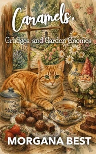 Caramels, Grudges, and Garden Gnomes
