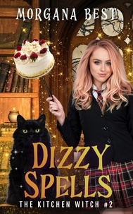  Morgana Best - Dizzy Spells - The Kitchen Witch, #2.