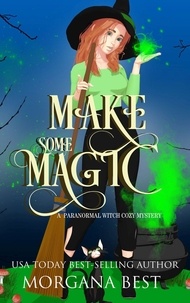  Morgana Best - Make Some Magic - His Ghoul Friday, #4.