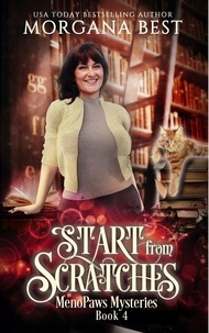  Morgana Best - Start from Scratches - MenoPaws Mysteries, #4.