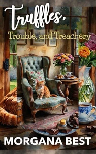 Truffles, Trouble, and Treachery