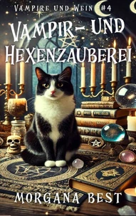 Vampir- und Hexenzauberei: Ein Paranormaler Cosy-Krimi