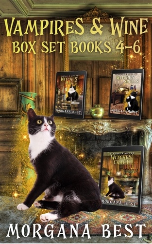  Morgana Best - Vampires and Wine Box Set Books 4-6 - Vampires and Wine.