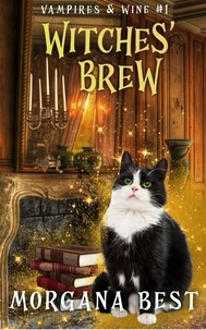  Morgana Best - Witches’ Brew - Vampires and Wine, #1.