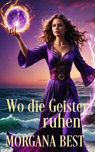 Wo die Geister ruhen: Ein Paranormaler Cosy-Krimi