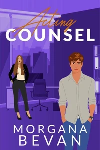 Acting Counsel: A Close Proximity Hollywood Romance
