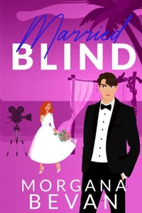Married Blind: A Marriage of Convenience Hollywood Romance
