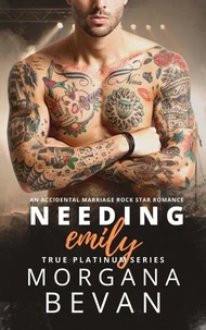Needing Emily: An Accidental Marriage Rock Star Romance