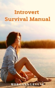  Morgana Greene - Introvert Survival Manual.