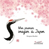 Morgane Boullier - Mon premier imagier du Japon.
