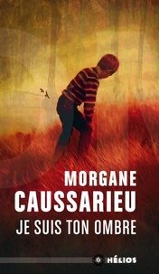 Morgane Caussarieu - Je suis ton ombre.