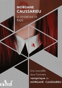 Morgane Caussarieu - Le Syndrome de Pan.