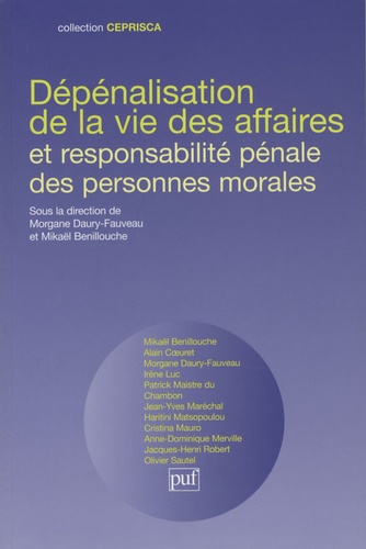 Morgane Daury-Fauveau et Mikaël Benillouche - Dépénalisation de la vie des affaires et responsabilité pénale des personnes morales.