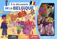 Morgane Delaisse et Virginie Chiodo - A la découverte de la Belgique - Un livre documentaire, un plateau géant aimanté, 50 pièces magnétiques.