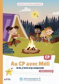 Morgane Droit et Anne Vasset - Au CP avec Méli - Je lis, j'écris je comprends - Méthode de lecture collaborative - Cahier d'activités.