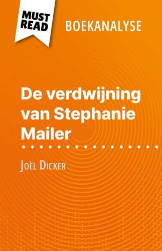 De verdwijning van Stephanie Mailer van Joël Dicker (Boekanalyse). Volledige analyse en gedetailleerde samenvatting van het werk