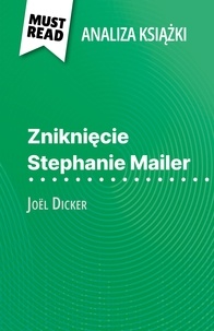 Morgane Fleurot et Kâmil Kowalski - Zniknięcie Stephanie Mailer książka Joël Dicker (Analiza książki) - Pełna analiza i szczegółowe podsumowanie pracy.