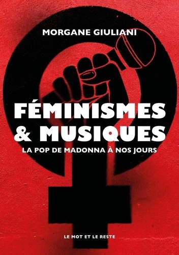 Féminismes et musiques. La pop de Madonna à nos jours