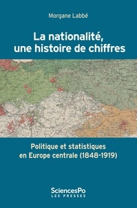 Ebooks gratuits epub download uk La nationalité, une histoire de chiffres  - Politique et statistiques en Europe Centrale (1848-1919)