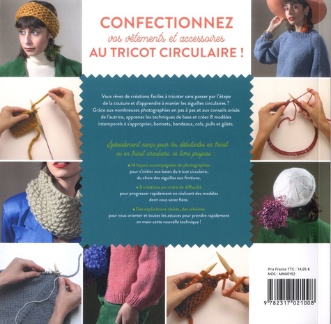 Apprendre le tricot circulaire. 14 leçons et 8 créations expliquées en pas à pas