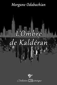 L'Ombre de Kaldéran Tome 1