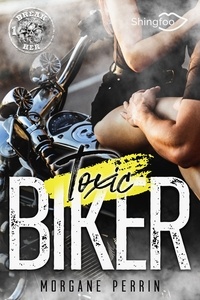 Morgane Perrin - Toxic Biker #1 - Break Her.