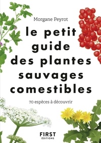 Téléchargements livres pour iphone Le petit guide des plantes sauvages comestibles  - 70 espèces à découvrir 9782412050187 DJVU