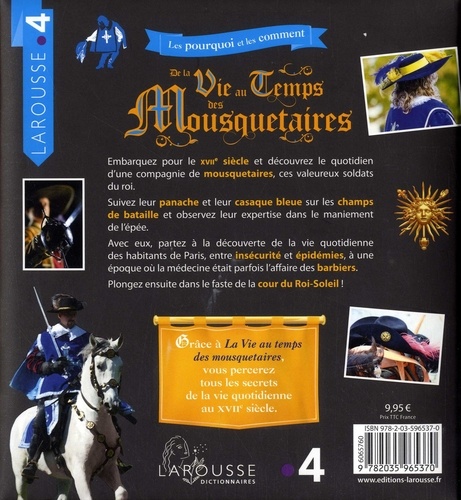 Les pourquoi et les comment de la vie au temps des mousquetaires