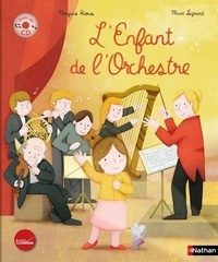 Morgane Raoux et Maud Legrand - L'enfant de l'orchestre. 1 CD audio