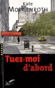 Tuez-Moi D'Abord