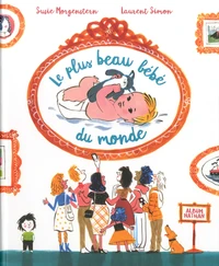 Le plus beau bébé du monde