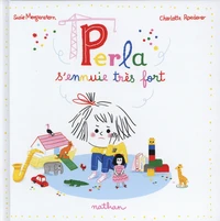 Perla s'ennuie très fort