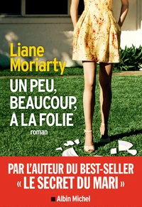 Un peu, beaucoup, à la folie