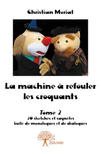 La machine à refouler les croquants - Tome 2