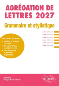 Grammaire et stylistique. Agrégation de Lettres 2027