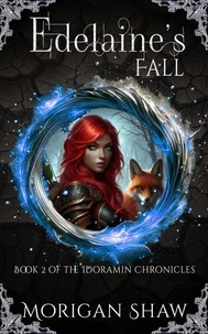 Edelaine's Fall: Book Two of the Idoramin Chronicles